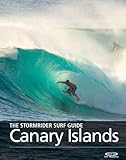 The Stormrider Surf Guide Canary Islands The Stormrider Surf Guides English Edition
