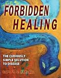 Forbidden Healing The Redox Solution To Disease And Bad Ageing English Edition