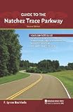 Guide To The Natchez Trace Parkway English Edition