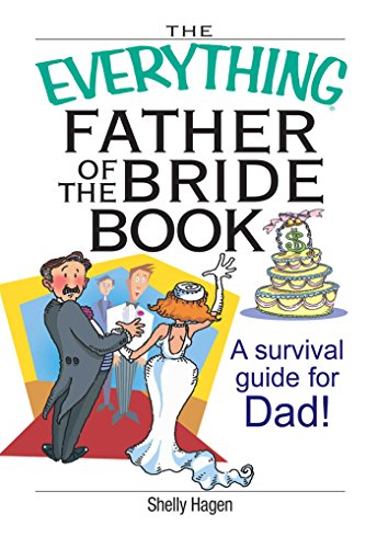 The Everything Father Of The Bride Book (By: Shelly Hagen) cover
