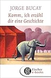 Komm Ich Erzhl Dir Eine Geschichte German Edition
