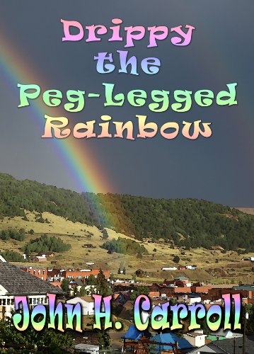 Drippy the Peg-Legged Rainbow book cover