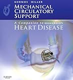 Mechanical Circulatory Support A Companion To Braunwalds Heart Disease Ebook English Edition