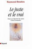 Le Juste Et Le Vrai Etudes Sur Lobjectivit Des Valeurs Et De La Connaissance Essais