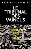 Le Tribunal Des Vaincus Un Nuremberg Pour Le Rwanda Documents Actualits Socit