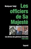 Les Officiers De Sa Majest Les Drives Des Gnraux Marocains 19562006 Documents