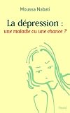 La Dpression Une Maladie Ou Une Chance Documents