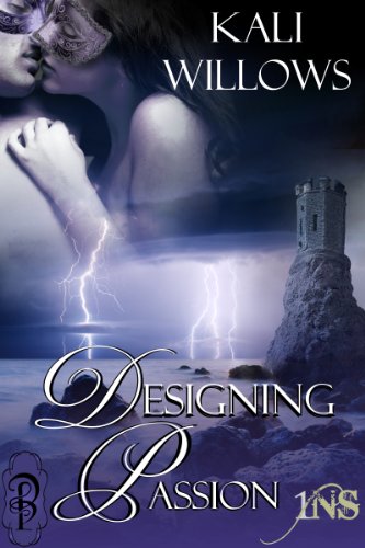 Designing Passion (By: Kali Willows) cover