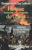 Histoire Humaine Et Compare Du Climat Tome 2 Disettes Et Rvolutions 17401860 Divers Histoire