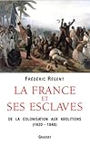 La France Et Ses Esclaves Essai Franais