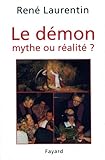Le D%C3%A9mon, Mythe Ou R%C3%A9alit%C3%A9 
