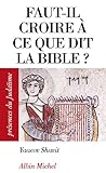 Faut Il Croire %C3%A0 Ce Que Dit La Bible 
