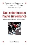 Nos Enfants Sous Haute Surveillance : Evaluations D%C3%A9pistages M%C3%A9dicaments...