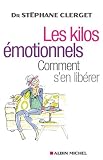 Les Kilos Motionnels Comment Sen Librer Sans Rgime Ni Mdicaments
