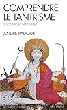 Comprendre Le Tantrisme : Les Sources Hindoues