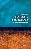 Forensic Psychology A Very Short Introduction Very Short Introductions English Edition