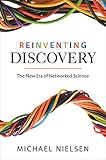 Reinventing Discovery The New Era Of Networked Science English Edition