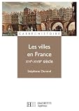Les Villes En France Xvie Xviiie Sicle Carr Histoire T 64