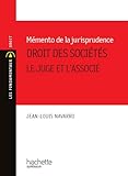 Memento De Jurisprudence Droit Des Socits Le Juge Et Lassoci Les Fondamentaux Droitsciences Politiques