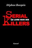 Le Livre Noir Des Serial Killers Documents Franais