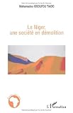 Le Niger Une Socit En Dmolition Etudes Africaines