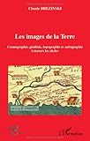 Les Images De La Terre Cosmographie Godesie Topographie Et Cartographie Travers Les Sicles Acteurs De La Science