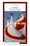 Le Cirque Entre Culture Du Corps Et Culture Du Risque Logiques Sociales