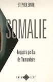 Somalie La Guerre Perdue De Lhumanitaire Documents Actualits Socit T 550