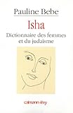 Isha Dictionnaire Des Femmes Et Du Juda%C3%AFsme (documents, Actualit%C3%A9s, Soci%C3%A9t%C3%A9)