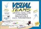 Visual Teams Graphic Tools For Commitment Innovation And High Performance English Edition
