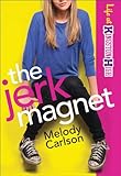 The Jerk Magnet Life At Kingston High Book 1