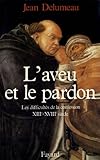 Laveu Et Le Pardon Les Difficults De La Confession Xiiiexviiie Sicle Nouvelles Etudes Historiques