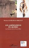 Les Am%C3%A9rindiens Du Qu%C3%A9bec: Les H%C3%A9ritiers De La Terre M%C3%A8re (inter National)