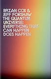The Quantum Universe Everything That Can Happen Does Happen English Edition