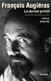 Fran%C3%A7ois Augi%C3%A9ras, Le Dernier Primitif (essai Fran%C3%A7ais)