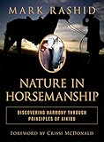 Nature In Horsemanship Discovering Harmony Through Principles Of Aikido English Edition