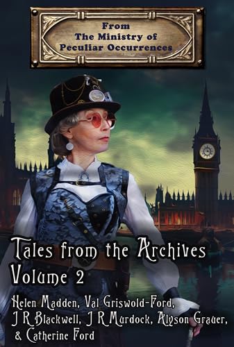 A Ministry of Peculiar Occurrences: Tales from the Archives, Volume 2 cover