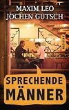 Sprechende Mnner Das Ehrlichste Buch Der Welt German Edition