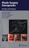 Plastic Surgery Emergencies Principles And Techniques English Edition