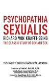 Psychopathia Sexualis The Classic Study Of Deviant Sex English Edition