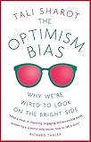 The Optimism Bias Why Were Wired To Look On The Bright Side English Edition