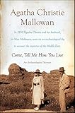 Come Tell Me How You Live An Archaeological Memoir
