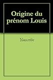 Origine Du Prnom Louis Oeuvres Courtes