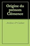 Origine Du Prnom Clmence Oeuvres Courtes