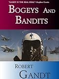 Bogeys And Bandits The Making Of A Fighter Pilot English Edition