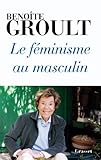 Le F%C3%A9minisme Au Masculin (essai Fran%C3%A7ais)