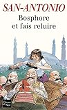 Bosphore Et Fais Reluire (san Antonio T. 147)
