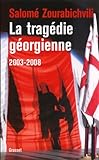 La Trag%C3%A9die G%C3%A9orgienne, 2003 2008 (documents Fran%C3%A7ais)