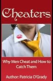 Cheaters Why Men Cheat And How To Catch Them English Edition
