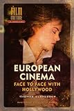 European Cinema Face To Face With Hollywood Film Culture In Transition English Edition